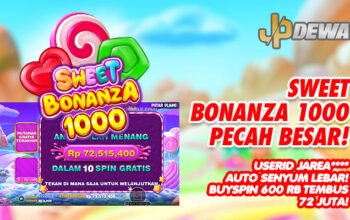 SWEET BONANZA 1000 PECAH BESAR! USERID JAREA**** BUYSPIN 600RB TEMBUS 72 JUTA