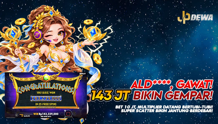 ALD****, GAWAT! 143 JT BIKIN GEMPAR! MULTIPLIER DATANG BERTUBI-TUBI!